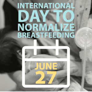 Intl Day to Normalize Breastfeeding - June 27